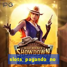 slots pagando no cadastro saque free 2024